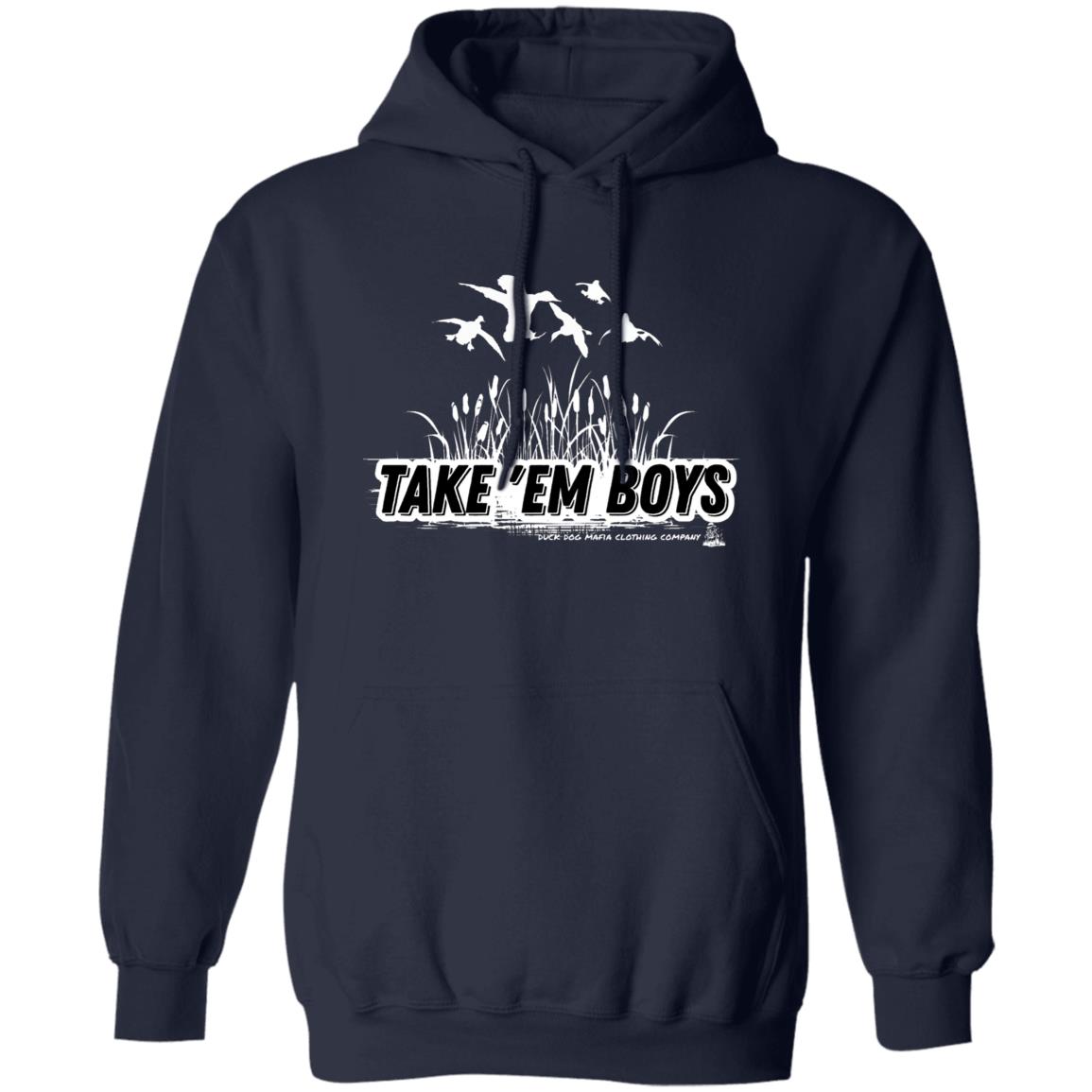 TAKE 'EM BOYS Pullover Hoodie
