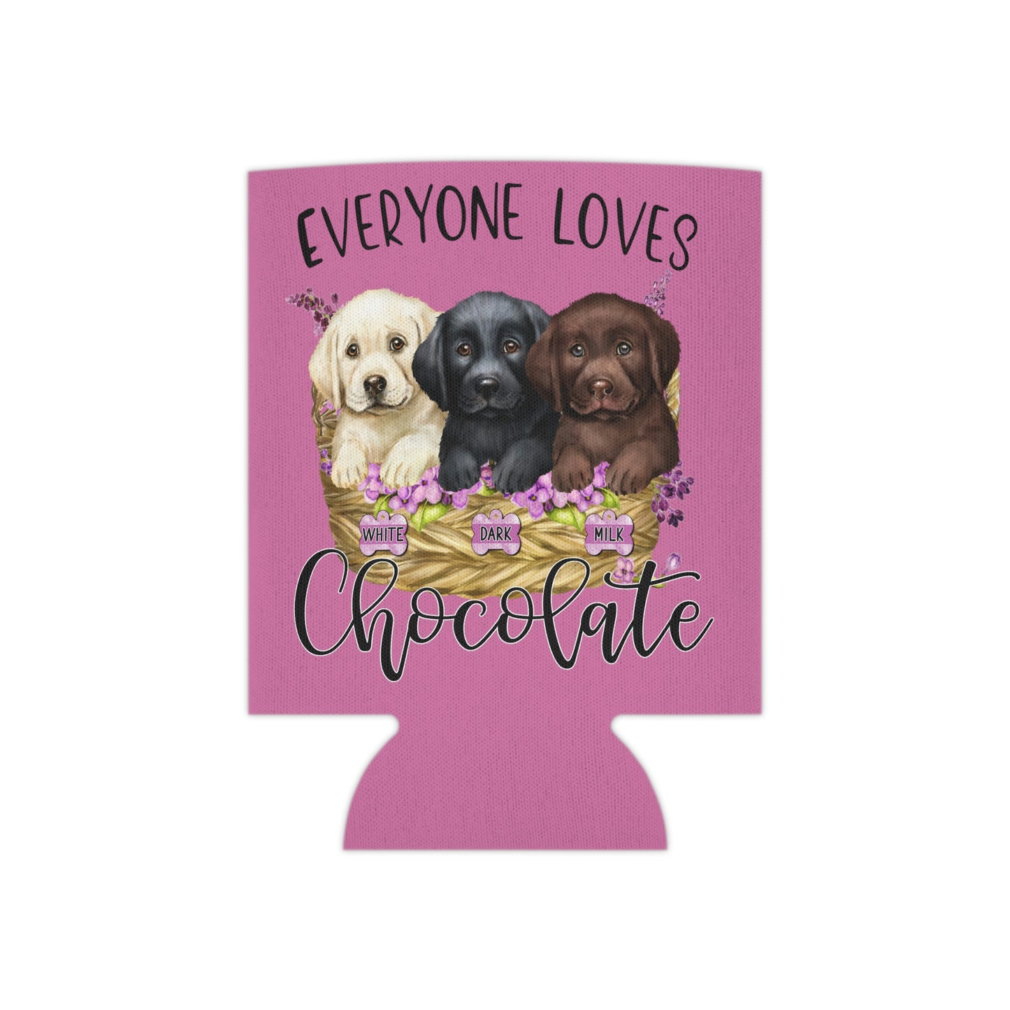 Everyone Love Chocolate Koozi